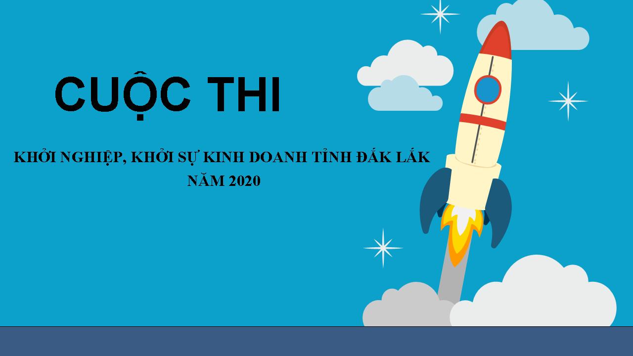 🌎🌎🌎 CUỘC THI “KHỞI NGHIỆP, KHỞI SỰ KINH DOANH TỈNH ĐẮK LẮK” NĂM 2020